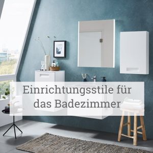 Einrichtungsstile für das Badezimmer