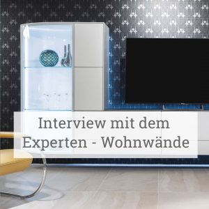 Interview mit dem Experten für Wohnwände