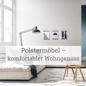 Polstermöbel – komfortabler Wohngenuss