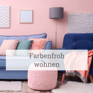 Farbenfroh wohnen