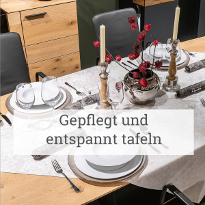 Gepflegt und entspannt tafeln